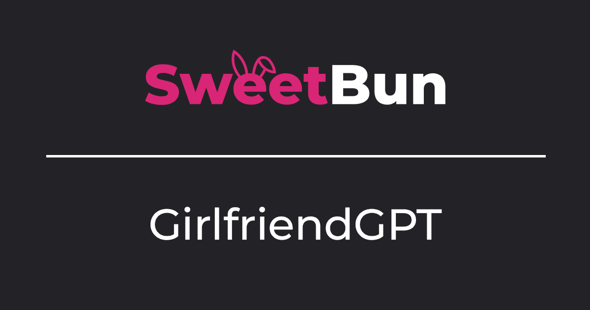 SweetBun compared with GirlfriendGPT